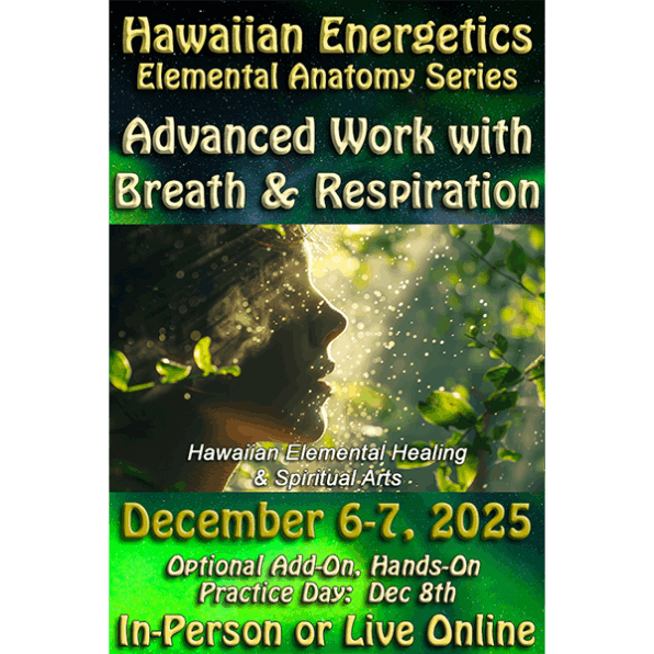 Hawaiian Energetics Advanced Work with Breath & Respiration